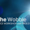 The Wobble workshop recap